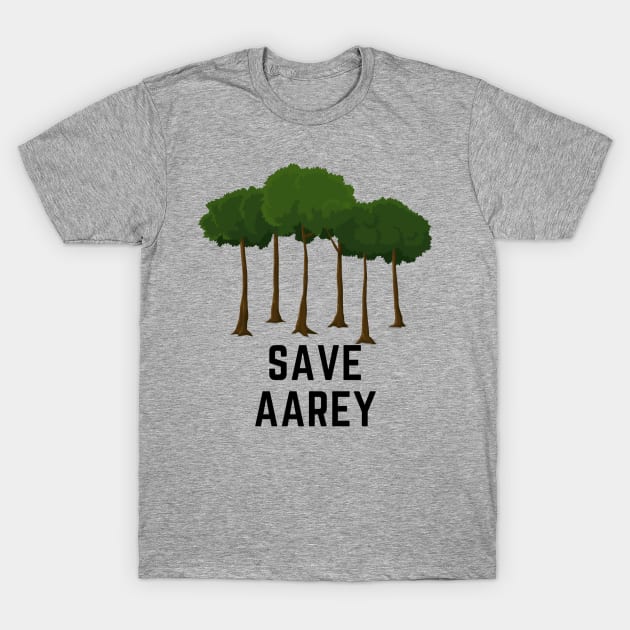 Save Aarey T-Shirt by boldstuffshop